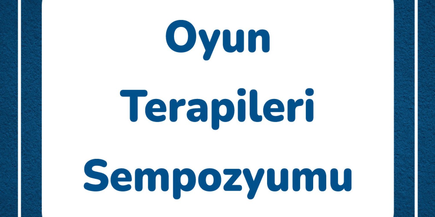 oyun-terapileri-sempozyumu-detaylari